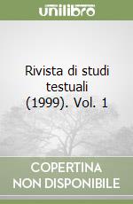 Rivista di studi testuali (1999). Vol. 1 libro