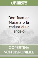 Don Juan de Marana o la caduta di un angelo libro