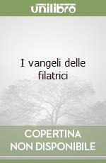 I vangeli delle filatrici libro