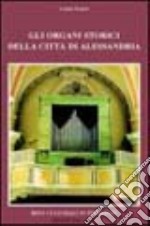 Gli organi storici della città di Alessandria