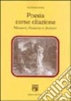 Poesia come citazione. Manzoni, Gozzano e dintorni libro di Boggione Valter