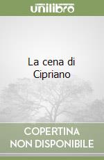 La cena di Cipriano libro