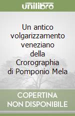 Un antico volgarizzamento veneziano della Crorographia di Pomponio Mela