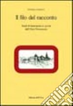 Il filo del racconto. Studi di letteratura in prosa dell'Otto-Novecento libro