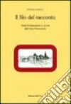 Il filo del racconto. Studi di letteratura in prosa dell'Otto-Novecento libro