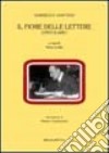 Il fiore delle lettere. Epistolario libro di D'Annunzio Gabriele Ledda E. (cur.)