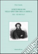 Scrittori russi nello specchio della critica. XIX-XX secolo libro