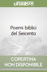 Poemi biblici del Seicento libro