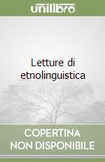 Letture di etnolinguistica libro