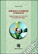 Bergson e le streghe di Machbeth. Dagli écrits de guerre a les deux sources de la morale et de la religion