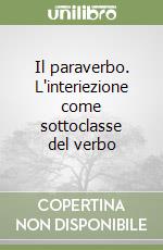 Il paraverbo. L'interiezione come sottoclasse del verbo libro