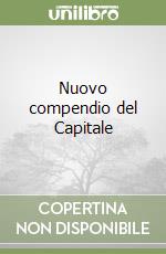 Nuovo compendio del Capitale
