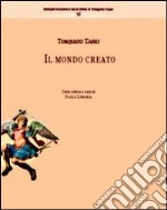 Torquato Tasso. Il mondo creato