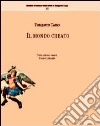 Torquato Tasso. Il mondo creato libro di Luparia P. (cur.)