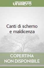 Canti di scherno e maldicenza libro