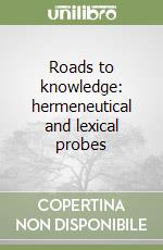 Roads to knowledge: hermeneutical and lexical probes