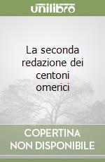 La seconda redazione dei centoni omerici libro