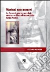 Marinai non numeri. La seconda guerra mondiale vissuta e sofferta all'interno della Regia Marina libro