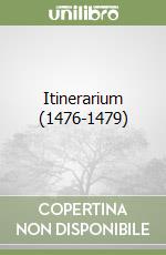 Itinerarium (1476-1479) libro