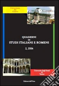 Quaderni di studi italiani e romeni (2006). Vol. 2 libro