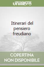Itinerari del pensiero freudiano libro