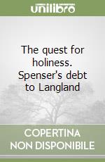 The quest for holiness. Spenser's debt to Langland