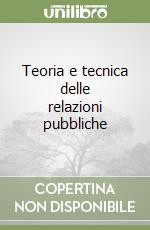 Teoria e tecnica delle relazioni pubbliche