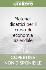 Materiali didattici per il corso di economia aziendale libro