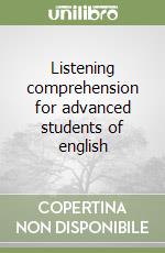 Listening comprehension for advanced students of english