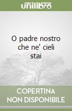 O padre nostro che ne' cieli stai libro