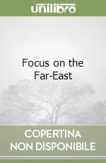 Focus on the Far-East libro