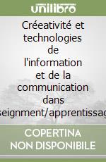 Créeativité et technologies de l'information et de la communication dans l'enseignment/apprentissage des langues étrangéres libro