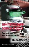 Non tutti i dubbi sono di plastica. Versi tersi sparsi persi (la rotta) poi ritrovati libro di Zabaglio Angelo