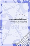 Lingua italiana e attualità letteraria. Considerazioni di narratori italiani sulla lingua del XX secolo libro