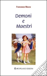 Demoni e maestri
