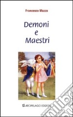 Demoni e maestri libro