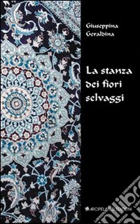 La stanza dei fiori selvaggi libro