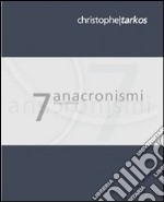 Sette anacronismi libro