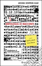 L'inafferabile. Antologia di racconti. Giovani scrittori IULM libro