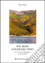 Sul mare color del vino libro