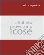 Alfabeto provvisorio delle cose libro