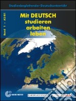 Mit deutsch. Studieren, arbeiten, leben. Con CD-ROM libro