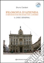 Filosofia d'azienda e riflessi sociologici sul lavoro. Il caso «Generali» libro