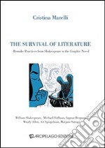 The survival of literature. Remake practices from Shakespeare to the graphic novel libro