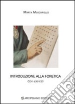 Introduzione alla fonetica. Con esercizi