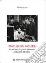 English in movies. Some sociolinguistic remarks on english varieties libro
