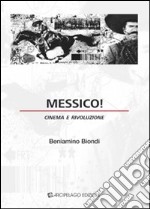 Messico! Cinema e rivoluzione libro