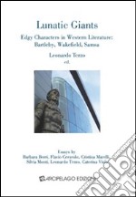 Lunatic giants. Edgy characters in western literature: Bartleby, Wakefield, Samsa libro