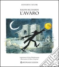 Ralph Richards. L'avaro