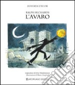 Ralph Richards. L'avaro